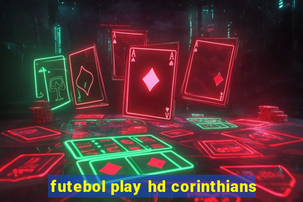 futebol play hd corinthians